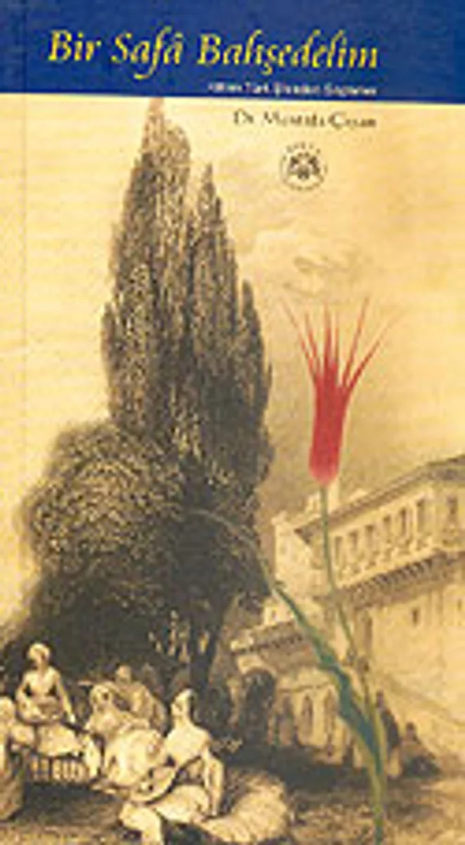 Bir Safa Bahşedelim / Klasik Türk Şiirinden Seçmeler / 40-B-4