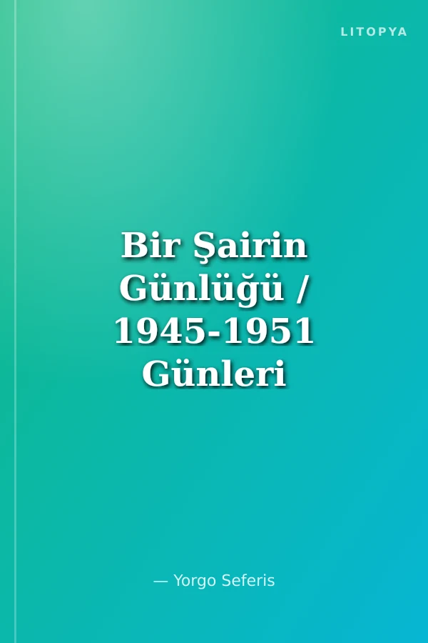 Bir Şairin Günlüğü / 1945-1951 Günleri