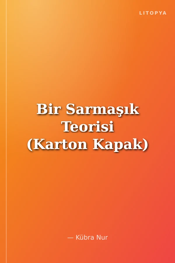 Bir Sarmaşık Teorisi (Karton Kapak)
