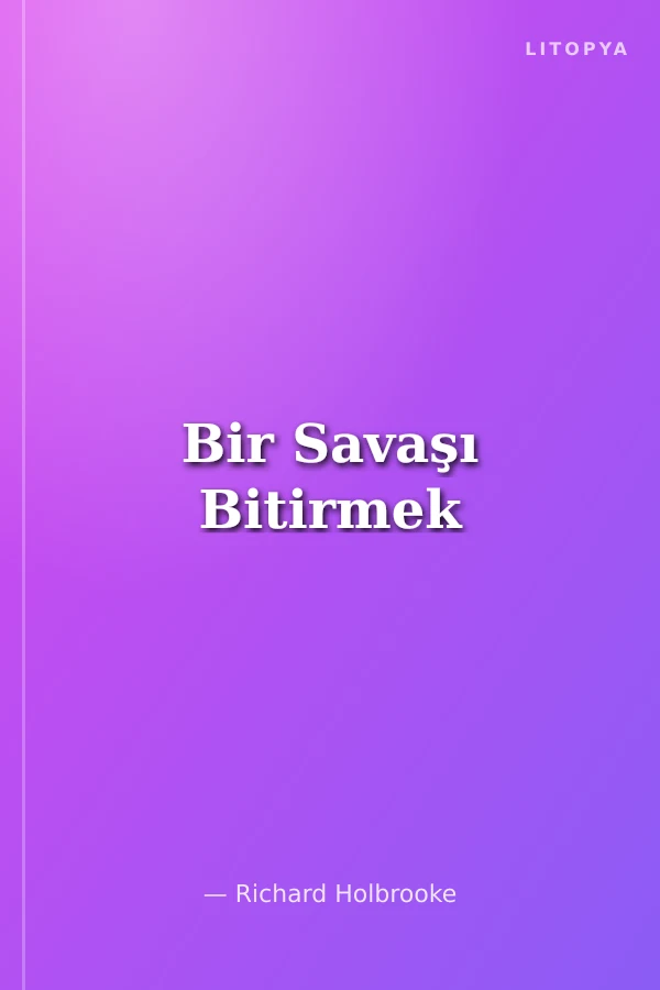 Bir Savaşı Bitirmek
