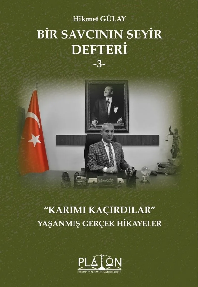 Bir Savcının Seyir Defteri -3- &ldquo;Karımı Kaçırdılar&rdquo;