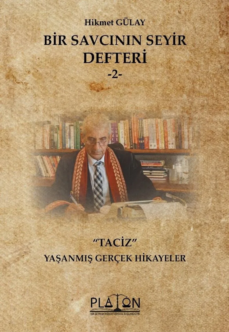 Bir Savcının Seyir Defteri &ndash;2&ndash; &ldquo;Taciz&rdquo; Yaşanmış Gerçek Hikayeler