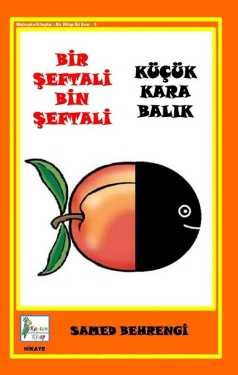 Bir Şeftali Bin Şeftali - Küçük Kara Balık