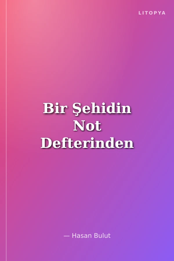 Bir Şehidin Not Defterinden