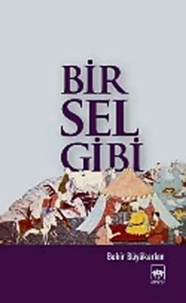 Bir Sel gibi