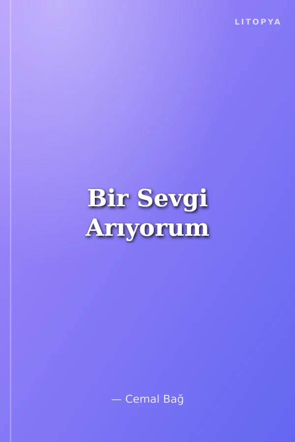 Bir Sevgi Arıyorum