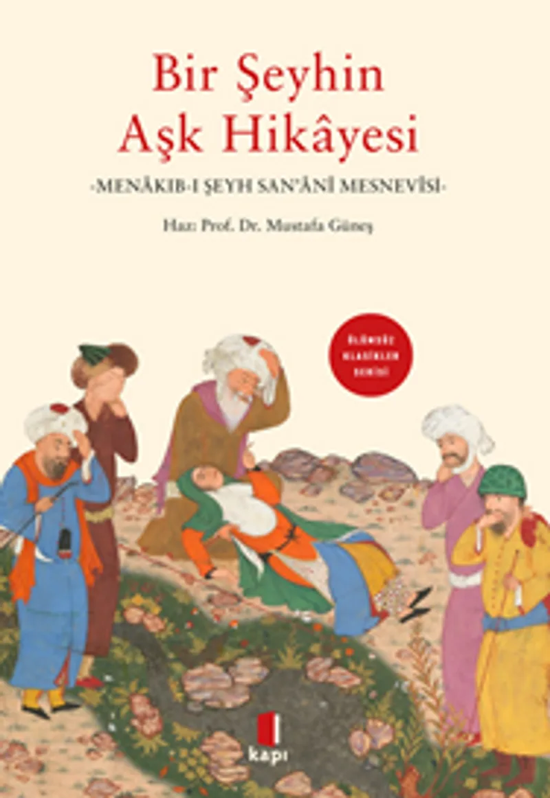 Bir Şeyhin Aşk Hikayesi Menakıb-I Şeyh San'an&icirc;