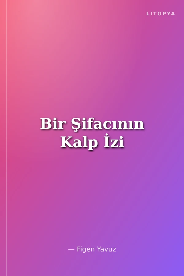 Bir Şifacının Kalp İzi