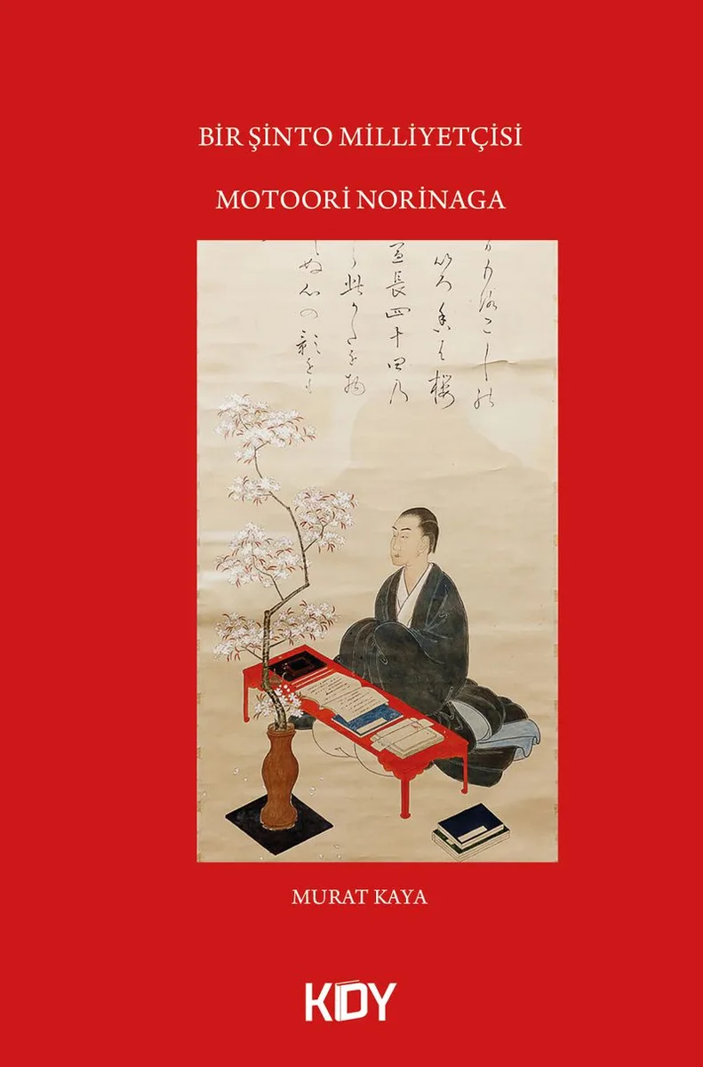 Bir Şinto Milliyetçisi Motoori Norinaga