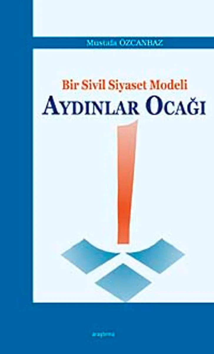 Bir Sivil Siyaset Modeli Aydınlar Ocağı