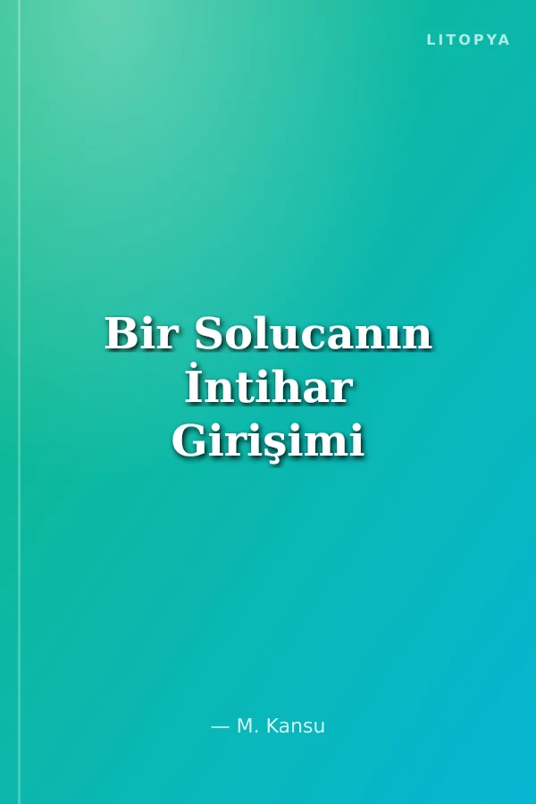 Bir Solucanın İntihar Girişimi