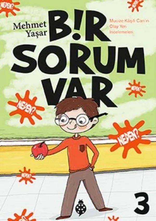 Bir Sorum Var 3 - Neden?