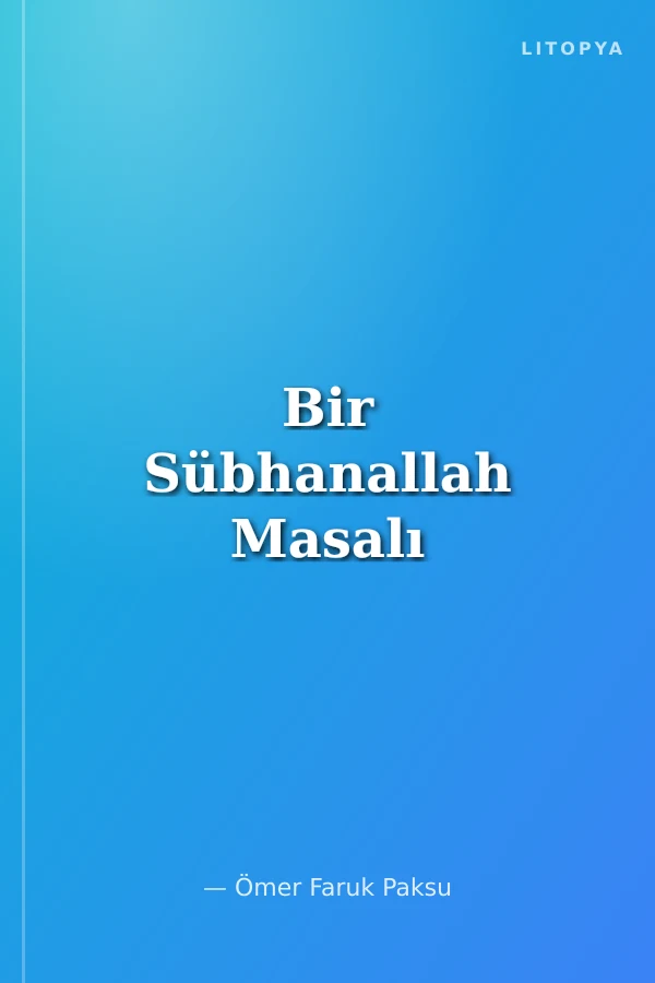 Bir Sübhanallah Masalı