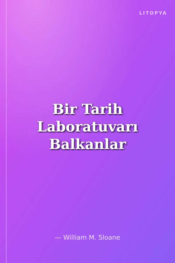 Bir Tarih Laboratuvarı Balkanlar
