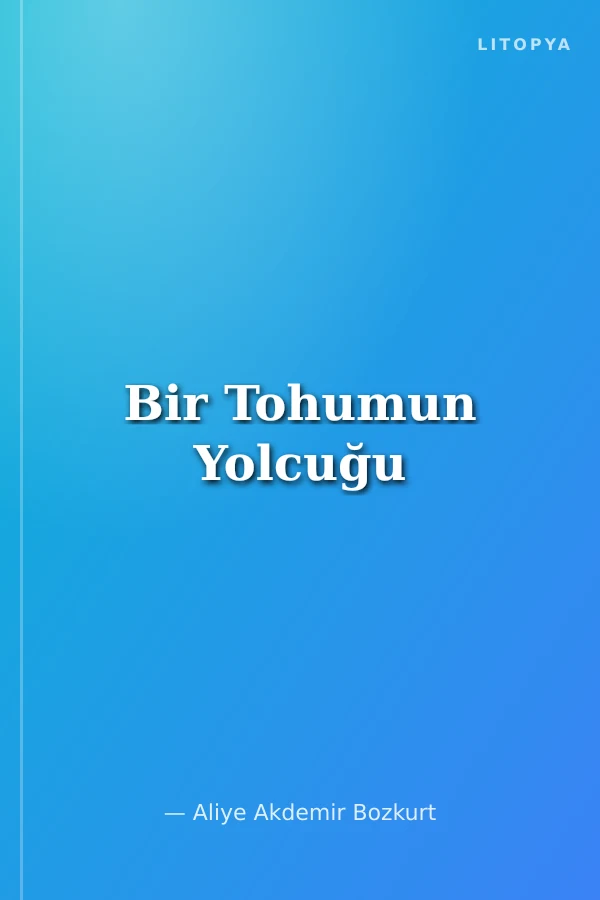 Bir Tohumun Yolcuğu