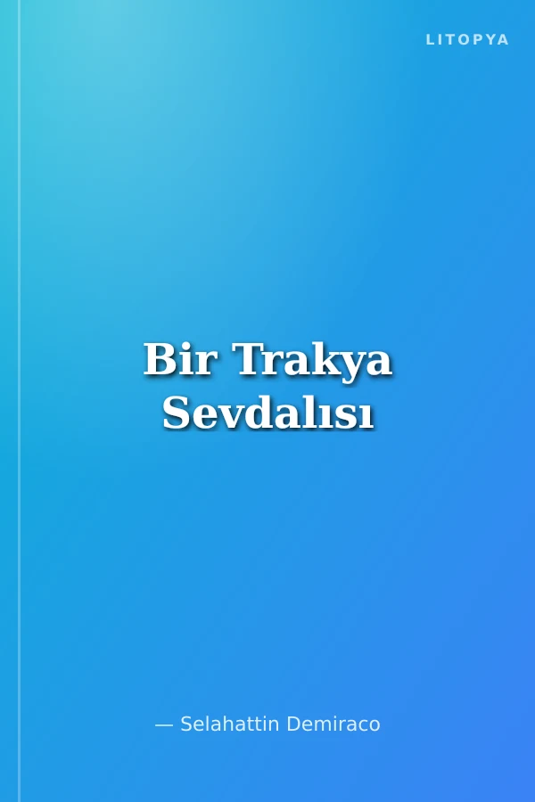 Bir Trakya Sevdalısı