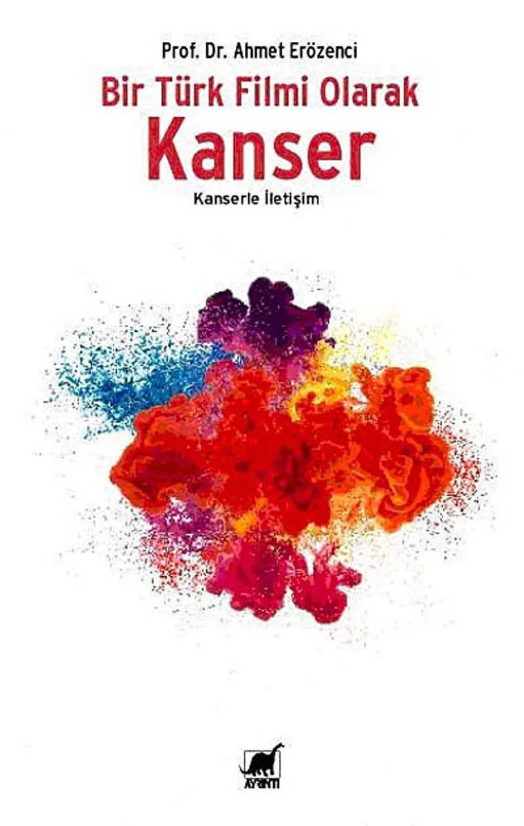 Bir Türk Filmi Olarak Kanser Kanserle İletişim
