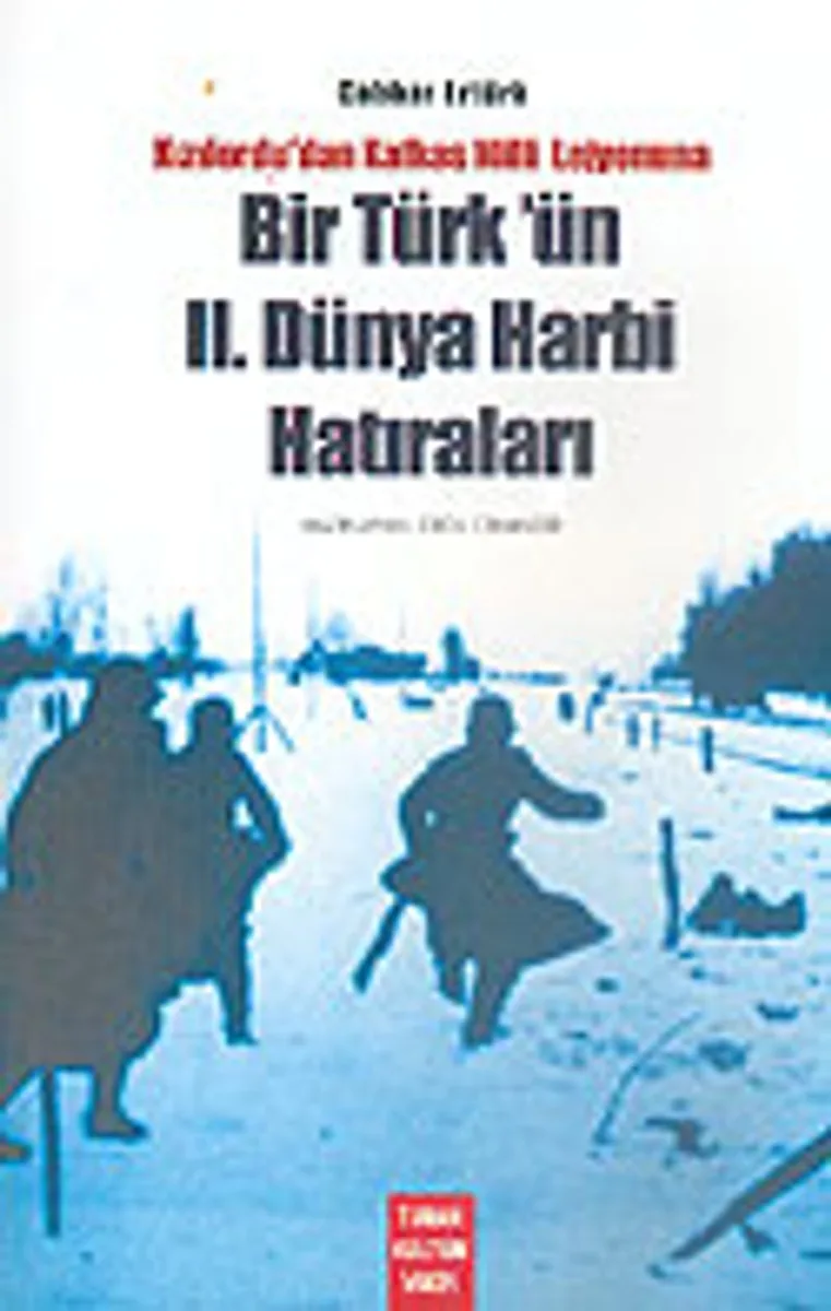 Bir Türk'ün 2. Dünya Harbi Hatıraları Kızılordu'dan Kafkas Milli Lejyonuna