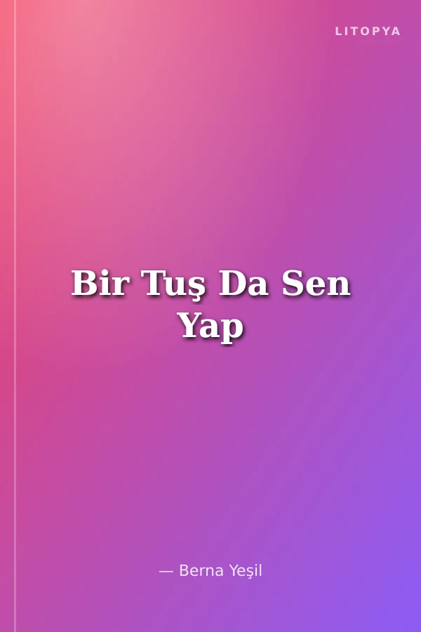 Bir Tuş Da Sen Yap