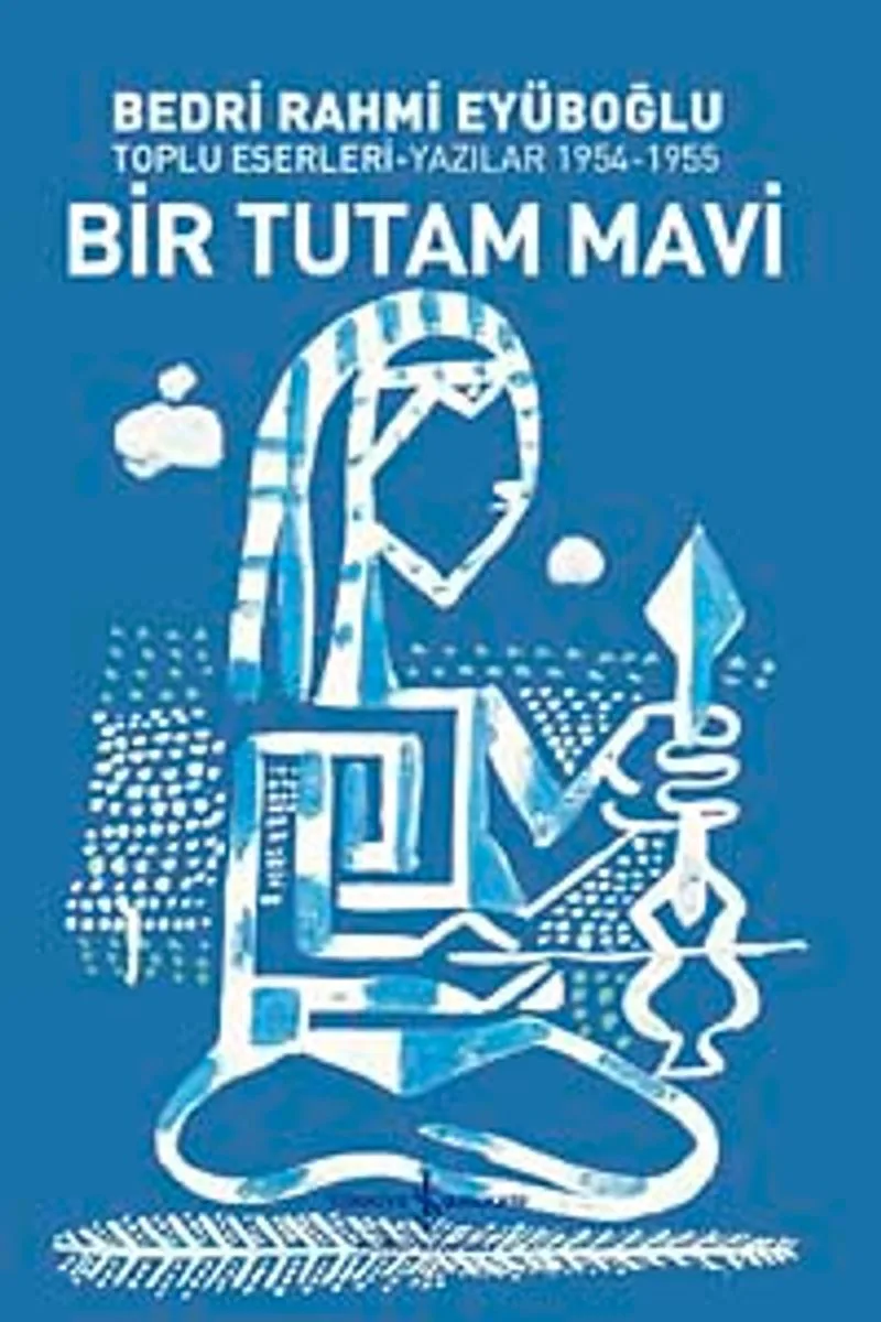 Bir Tutam Mavi Toplu Eserleri-Yazılar 1954-1955