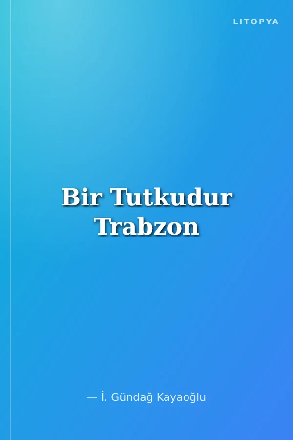 Bir Tutkudur Trabzon