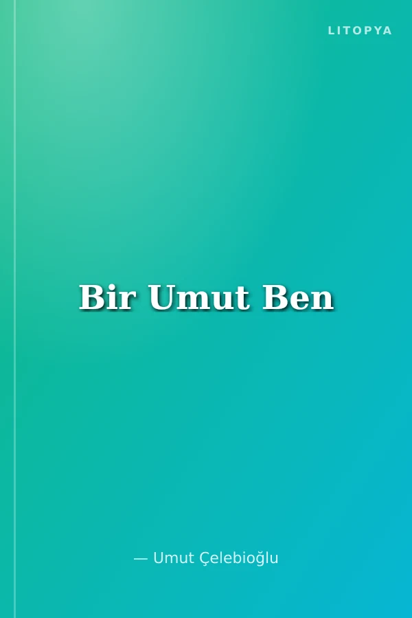 Bir Umut Ben