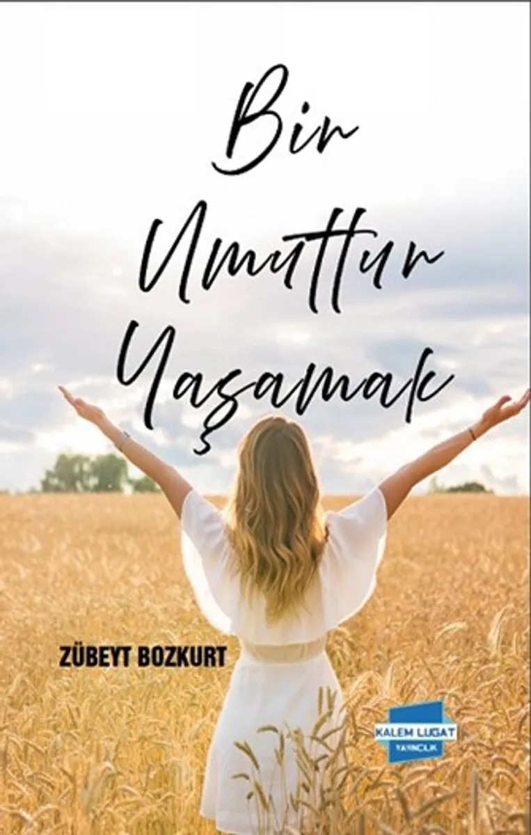 Bir Umuttur Yaşamak