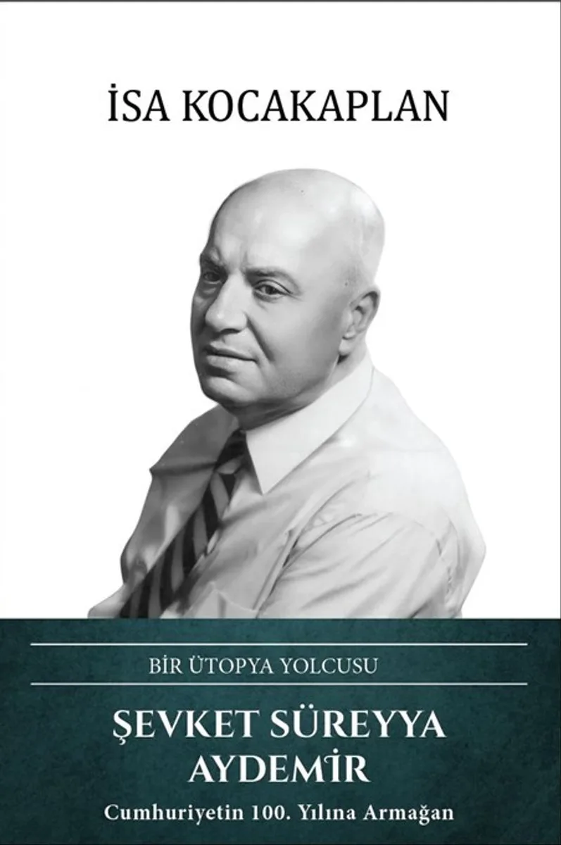 Bir Ütopya Yolcusu Şevket Süreyya Aydemir