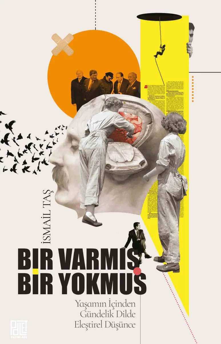 Bir Varmış Bir Yokmuş Yaşamın İçinden Gündelik Dilde Eleştirel Düşünce