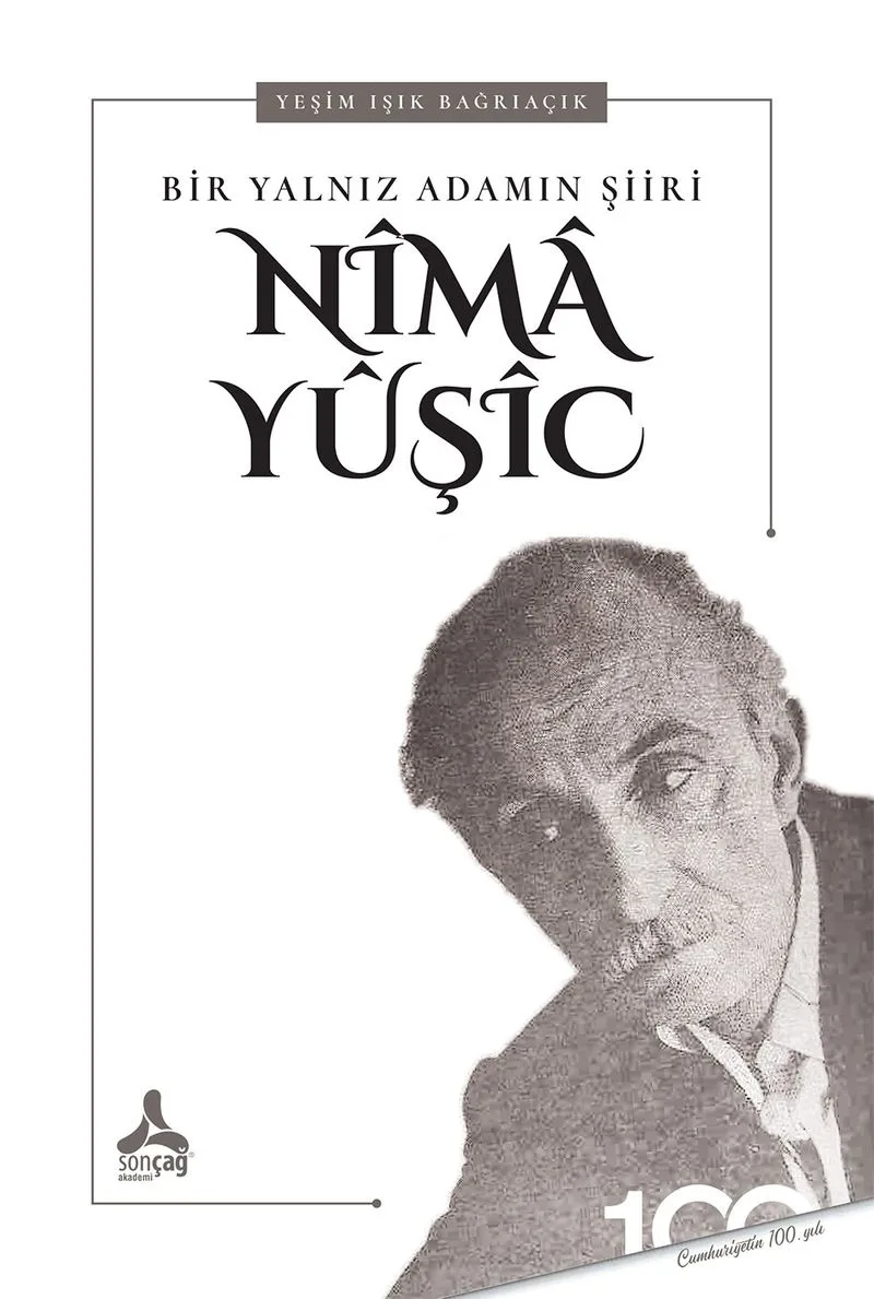 Bir Yalnız Adamın Şiiri: N&icirc;ma Y&ucirc;ş&icirc;c