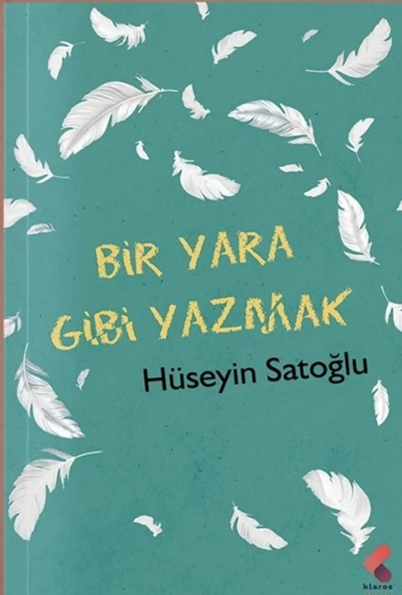 Bir Yara Gibi Yazmak