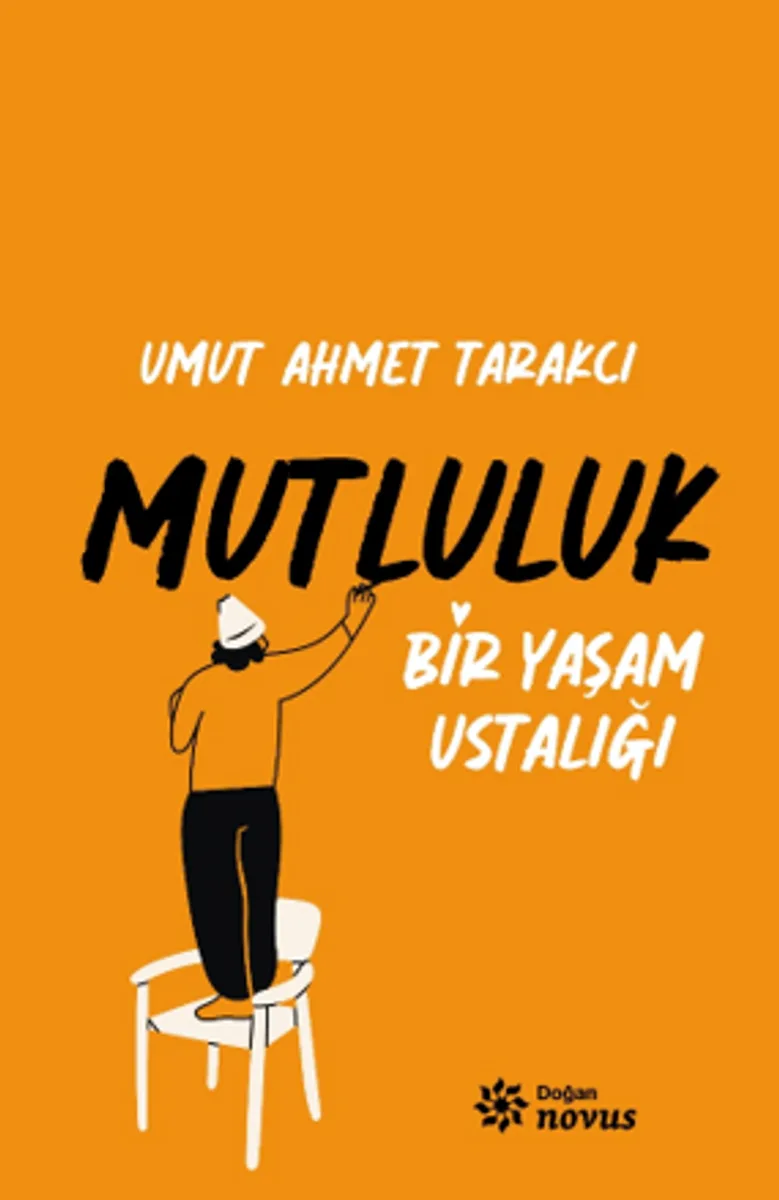Bir Yaşam Ustalığı Mutluluk