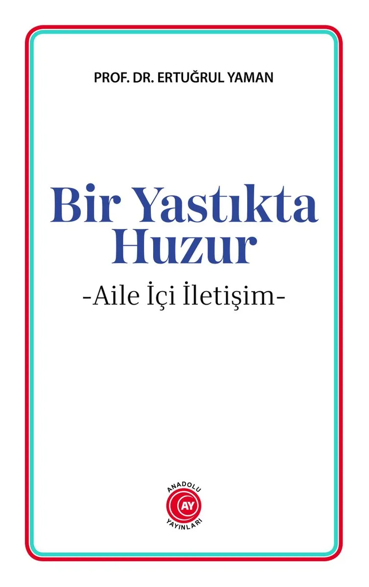 Bir Yastıkta Huzur Aile İçi İletişim