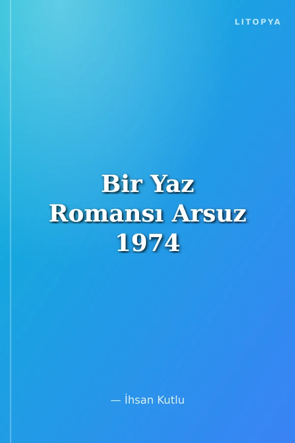 Bir Yaz Romansı Arsuz 1974