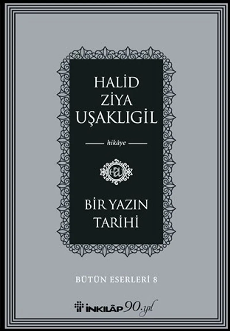 Bir Yazın Tarihi / Bütün Eserleri 8