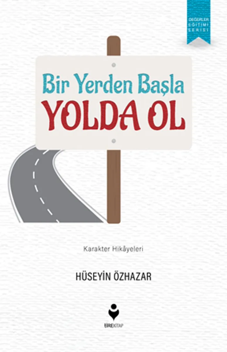 Bir Yerden Başla Yolda Ol