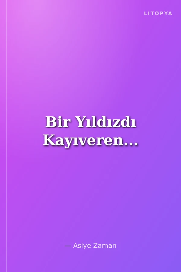Bir Yıldızdı Kayıveren...