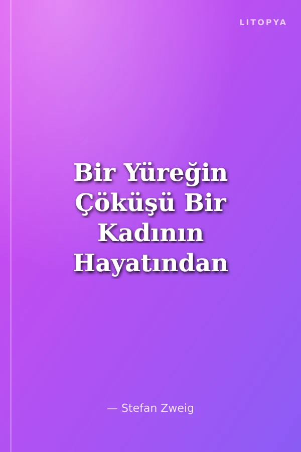 Bir Yüreğin Çöküşü Bir Kadının Hayatından Yirmi Dört Saat
