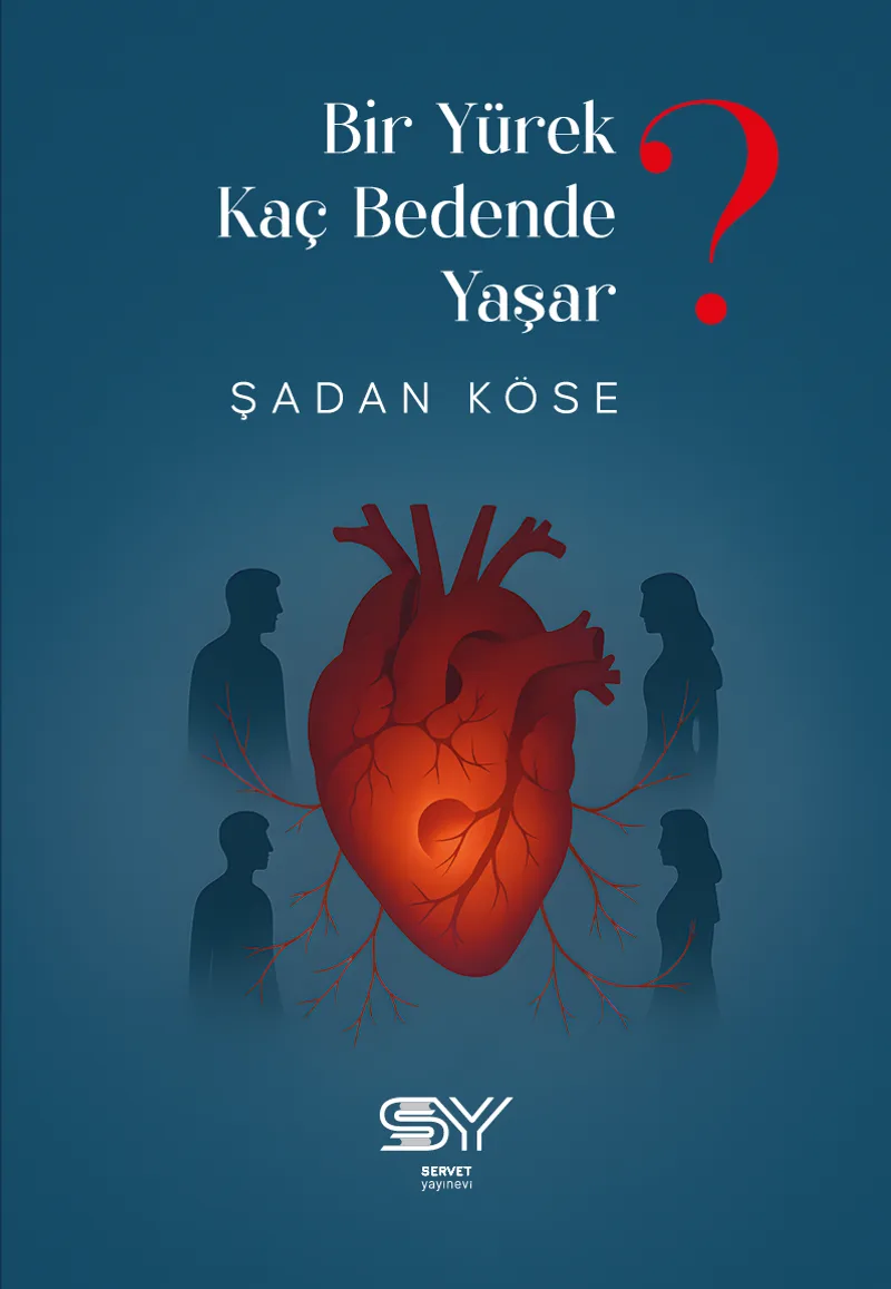 Bir Yürek Kaç Bedende Yaşar