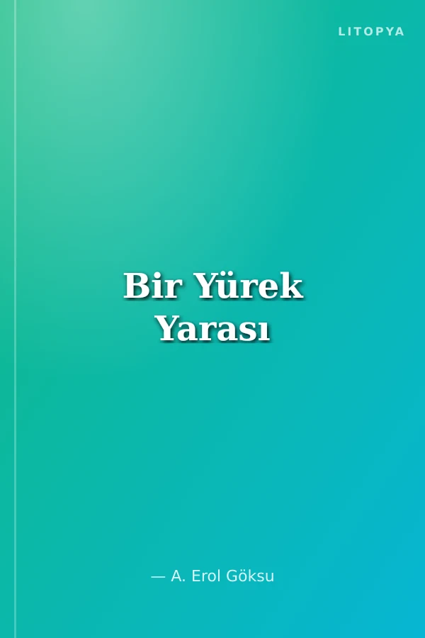 Bir Yürek Yarası