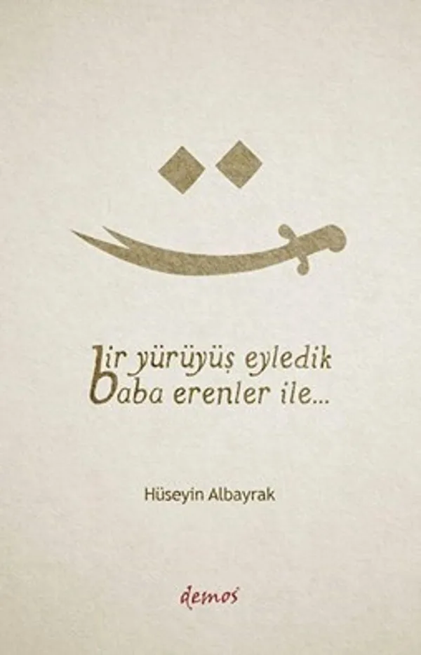 Bir Yürüyüş Eyledik Baba Erenler İle