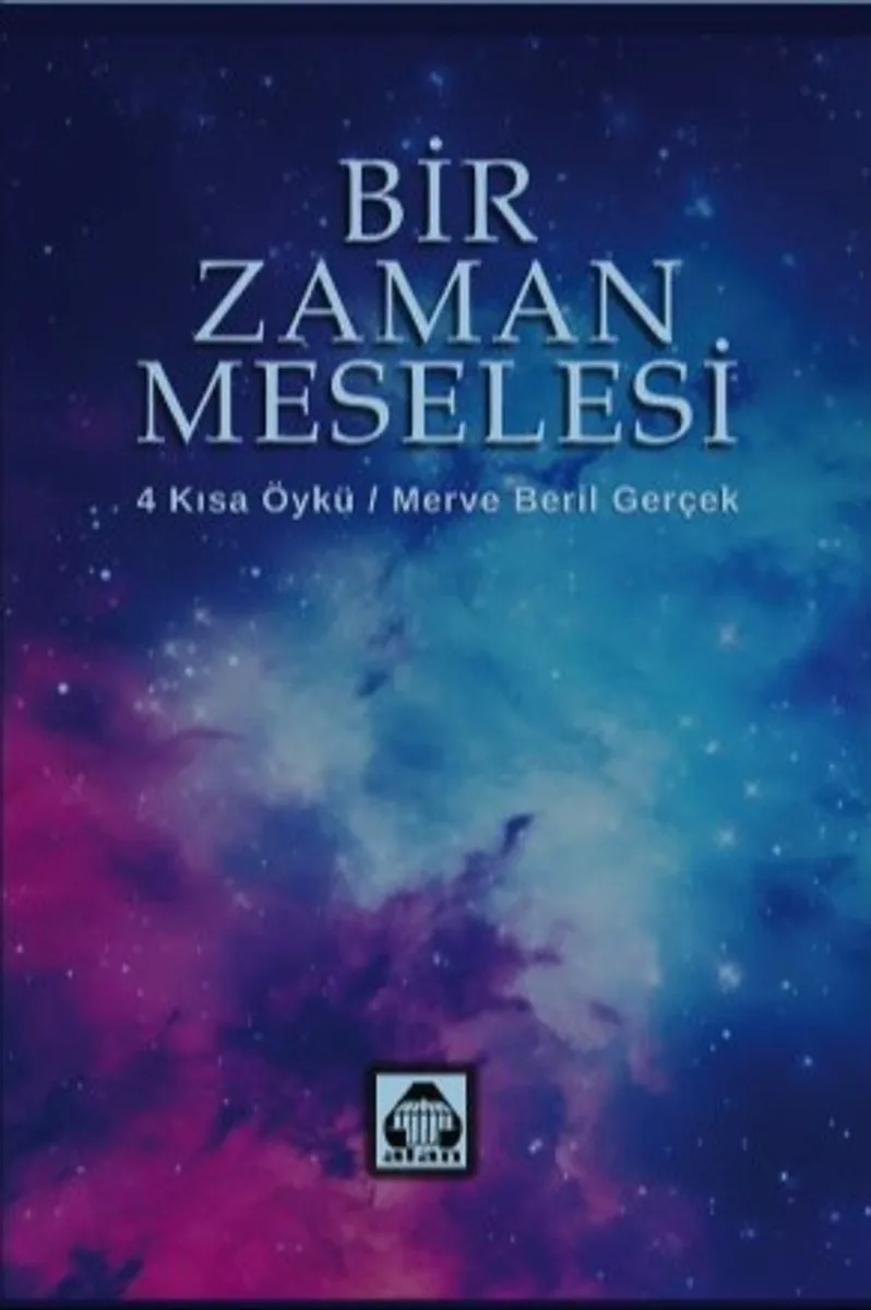 Bir Zaman Meselesi 4 Kısa Öykü