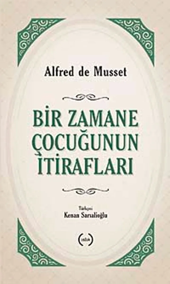 Bir Zamane Çocuğunun İtirafları