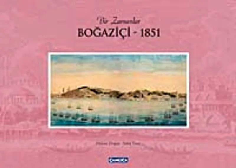 Bir Zamanlar Boğaziçi - 1851