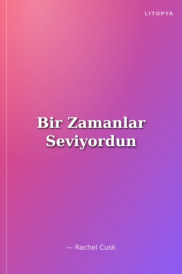 Bir Zamanlar Seviyordun
