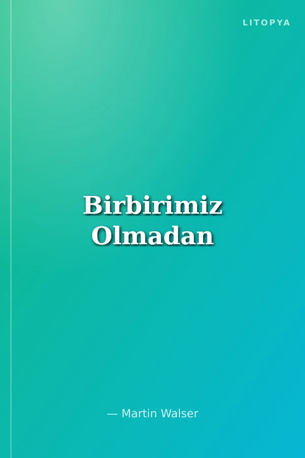 Birbirimiz Olmadan