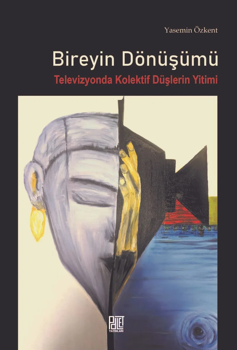 Bireyin Dönüşümü Televizyonda Kolektif Düşlerin Yitimi