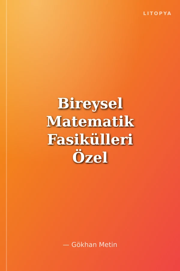 Bireysel Matematik Fasikülleri Özel Tanımlı Fonksiyonlar