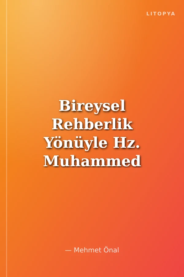 Bireysel Rehberlik Yönüyle Hz. Muhammed