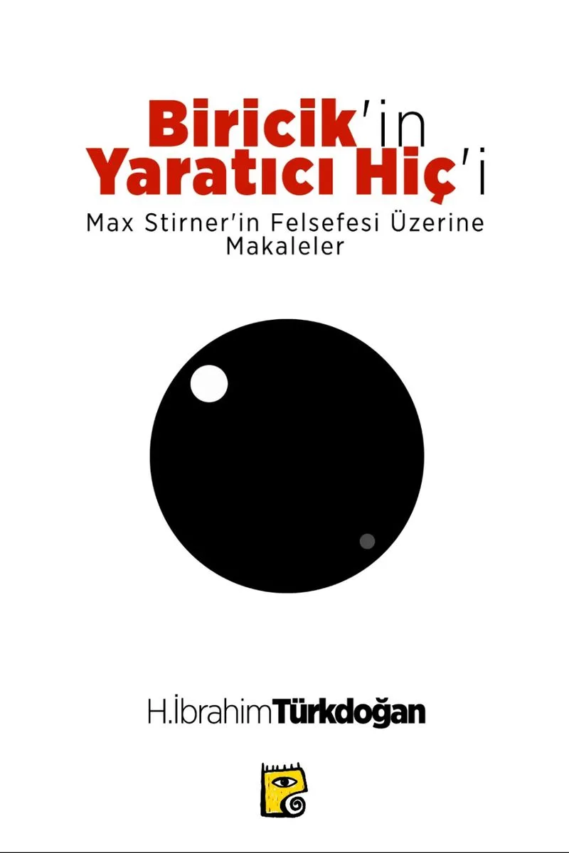 Biricik'in Yaratıcı Hiç'i Max Stirner'in Felsefesi Üzerine Makaleler